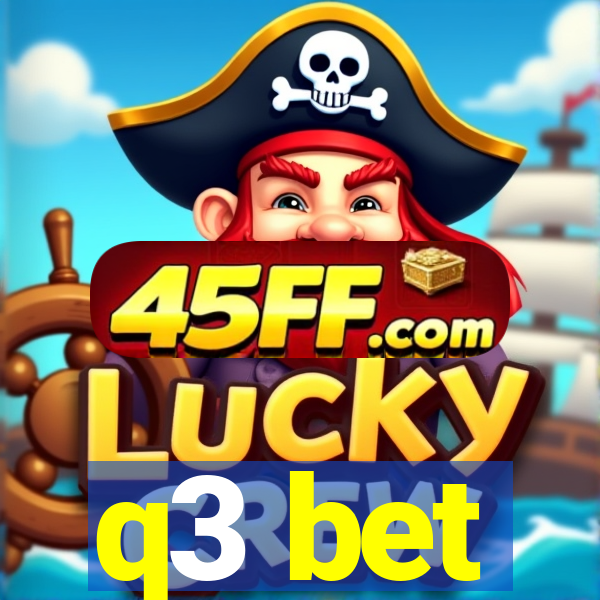 q3 bet